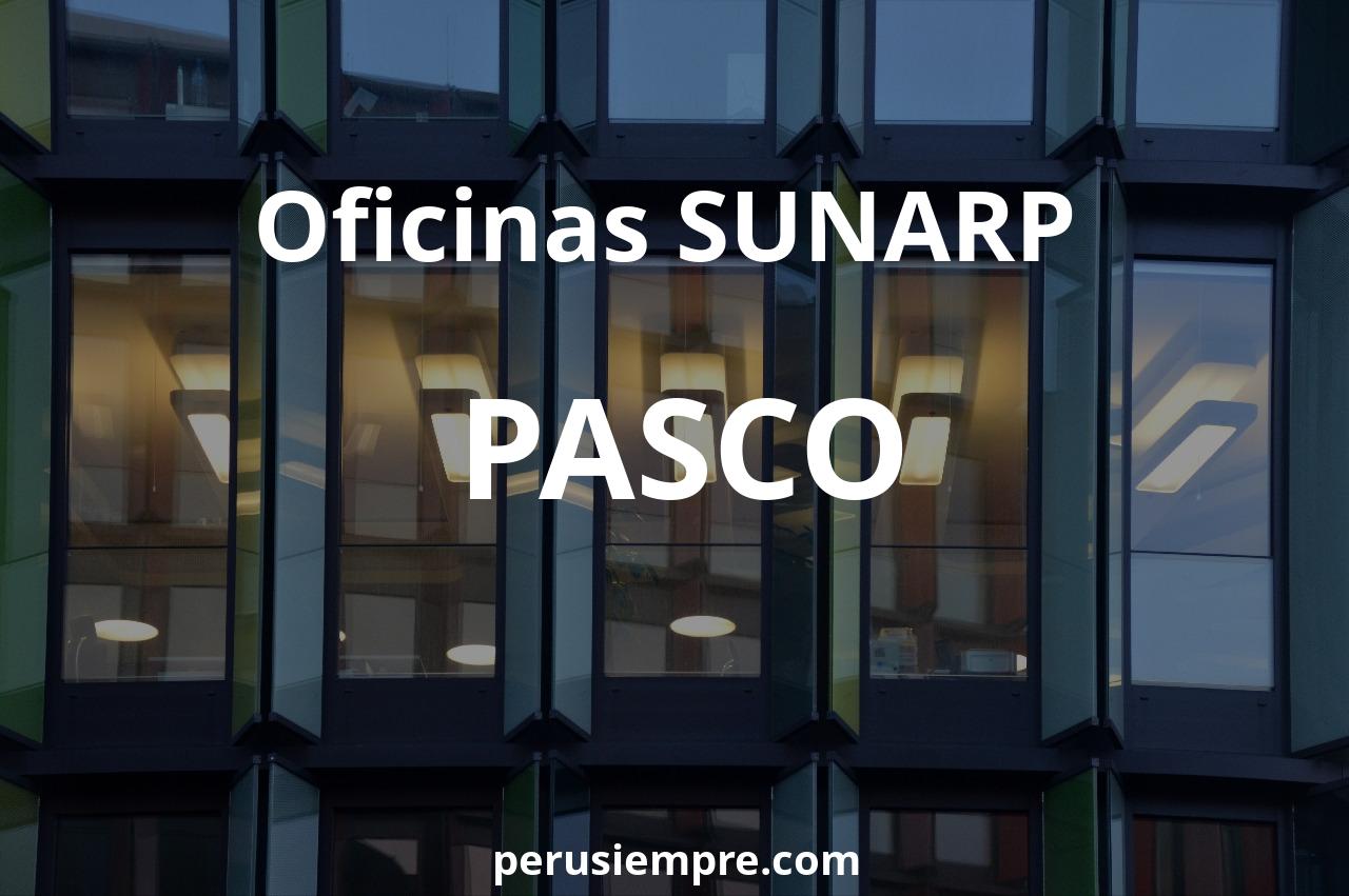 Oficinas Sunarp de PASCO: localización, teléfono y horarios