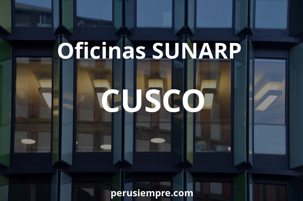 Oficinas Sunarp de CUSCO: localización, teléfono y horarios